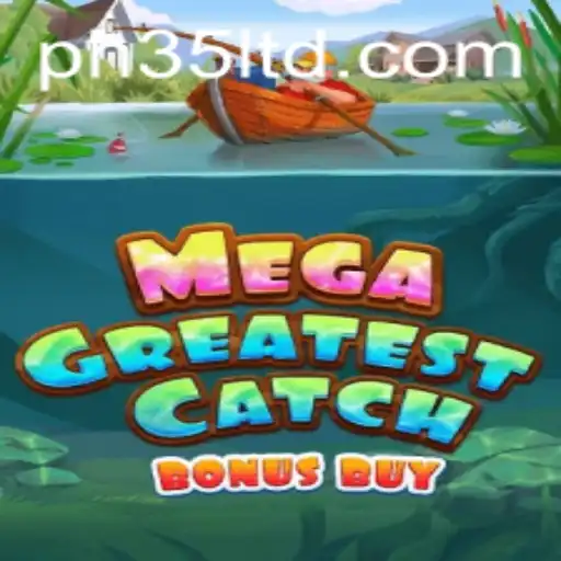 Explore the Exciting World of MegaGreatestCatchBonusBuy: A Comprehensive Guide