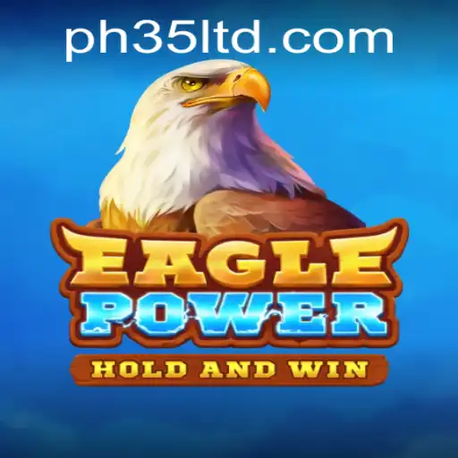Unveiling EaglePower: The Exciting New Game Revolutionized by PH35